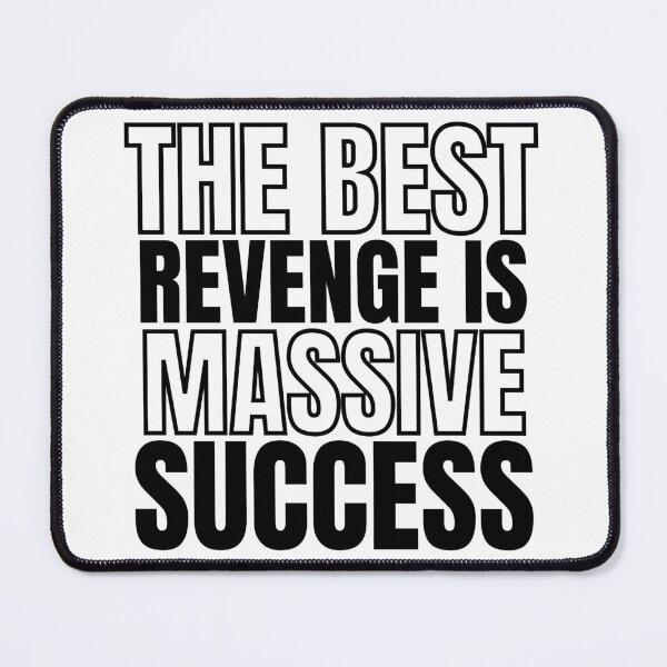 Item preview, The Best Revenge is Massive Success 2 designed and sold by KingsManKind.