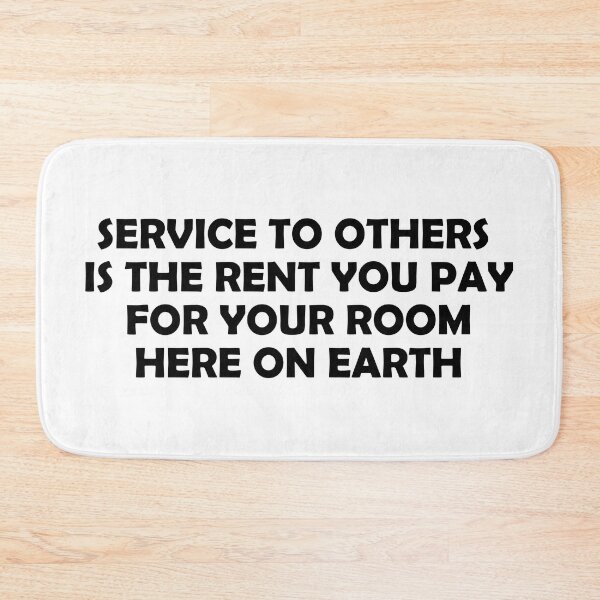 Item preview, Service to others is the rent you pay for your room here on earth designed and sold by Pride-Casuals.