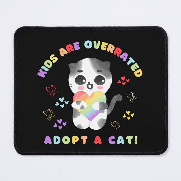 Item preview, kids are overrated adopt a cat | funny design cat | cute cat lovers | funny kitten design | cute kitten designed and sold by Saffire6.