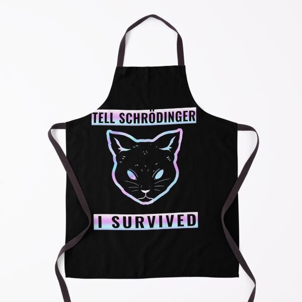 Item preview, Tell schrodinger i survived designed and sold by Feline Rockstars.