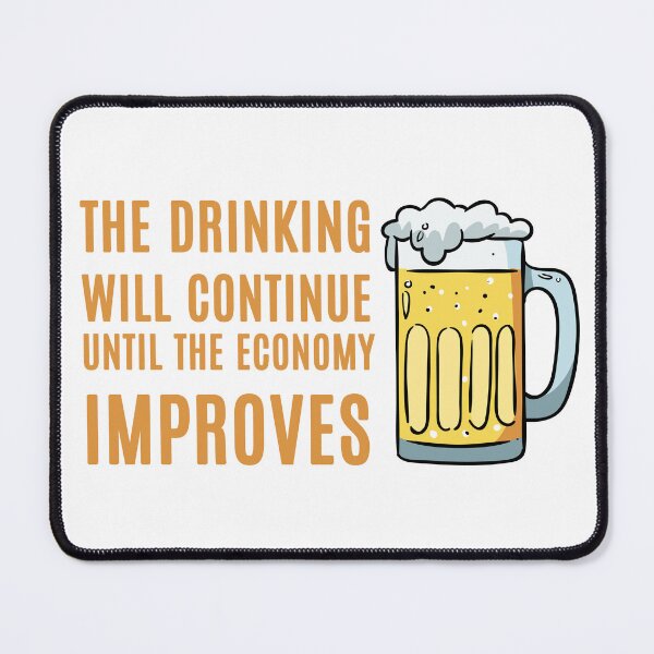 Item preview, Thee drinking will continue until the economy improves designed and sold by politicfun.
