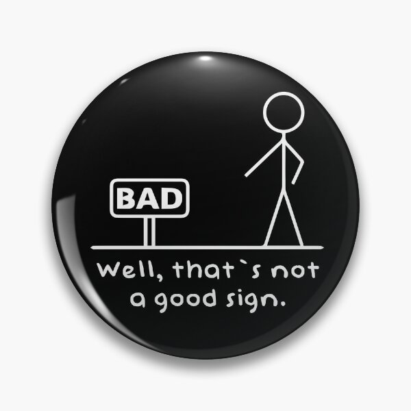 Item preview, Not A Good Sign designed and sold by Urosek.