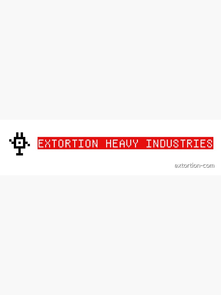 extortion heavy industries by extortion-com
