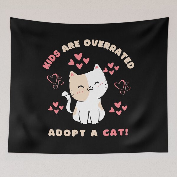 Item preview, kids are overrated adopt a cat | funny design cat | cute cat lovers | funny kitten design | cute kitten designed and sold by Saffire6.