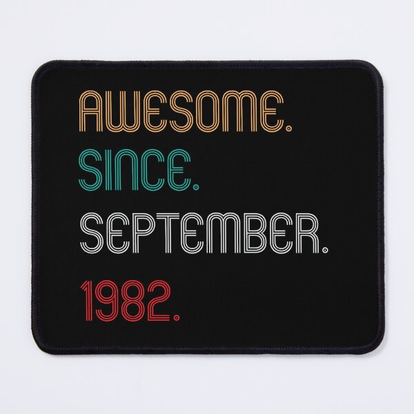 Item preview, Awesome Since September 1982 , 40th Birthday  designed and sold by Every Pet  Shirts.