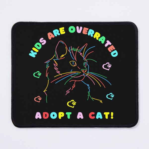 Item preview, kids are overrated adopt a cat | funny design cat | cute cat lovers | funny kitten design | cute kitten designed and sold by Saffire6.