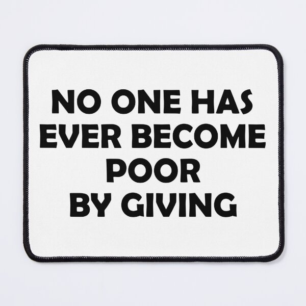 Item preview, No one has ever become poor by giving  designed and sold by Pride-Casuals.