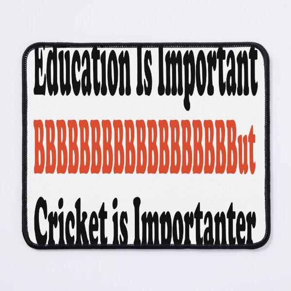 Item preview, '' Education Is Important But Cricket is Importanter '' gift for cricket lovers designed and sold by Soudesign99.
