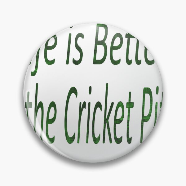 Item preview, '' Life is Better at the Cricket Pitch '' gifts for cricket lovers designed and sold by Soudesign99.