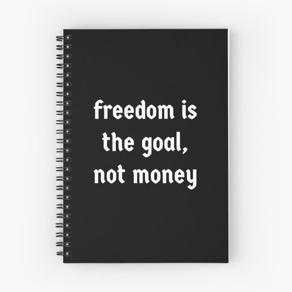 Item preview, Freedom is the goal, not money designed and sold by Copech.