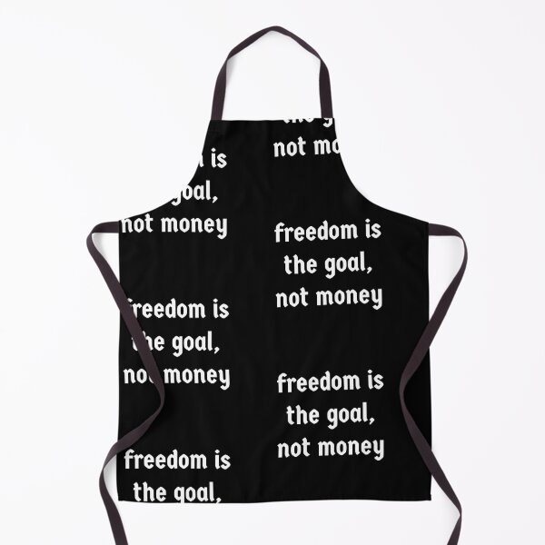 Item preview, Freedom is the goal, not money designed and sold by Copech.