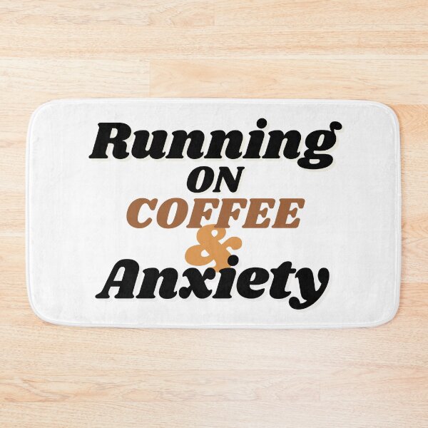 Item preview, Copie de Running on Coffee and Anxiety  designed and sold by OMG Outfits .