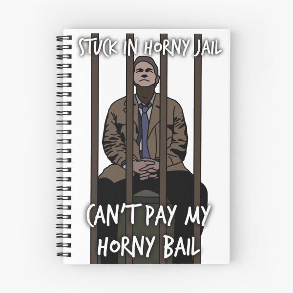 Item preview, Stuck in Horny Jail Can’t Pay My Horny Bail designed and sold by spottedhound.