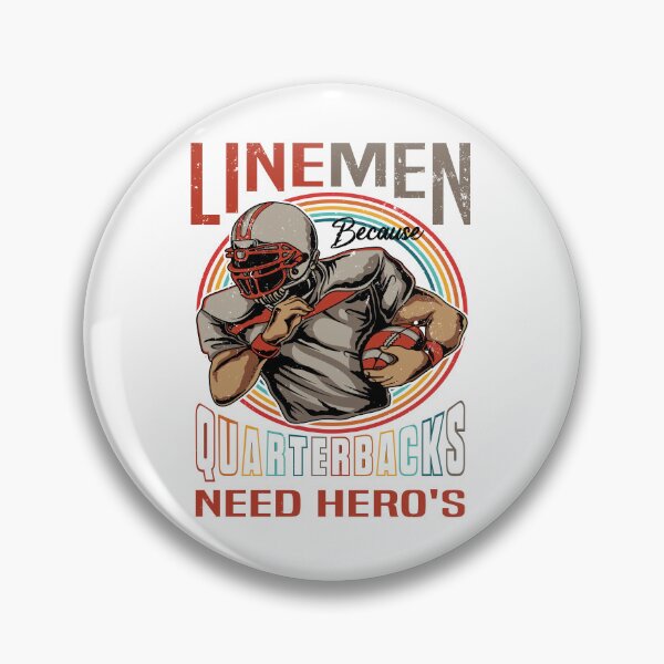 Item preview, Lineman Because Quarterbacks Need Heroes - Football Lineman designed and sold by Luvjesus2.