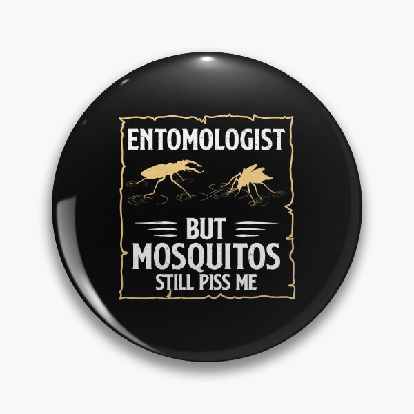 Artikelvorschau, Entomologe But Mosquitos Still Piss Me Lustiger Entomologe entworfen und verkauft von StrongShirts.