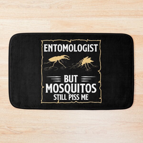 Item preview, Entomologist But Mosquitos Still Piss Me Funny Entomologist designed and sold by StrongShirts.