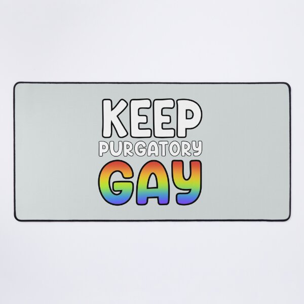Item preview, Keep Purgatory Gay designed and sold by spottedhound.