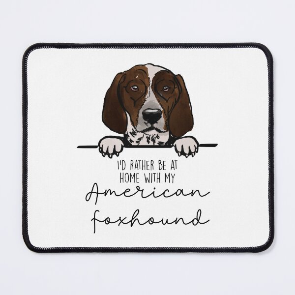 Item preview, I’d rather be at home with my American Foxhound designed and sold by Little Fuzz Shop.