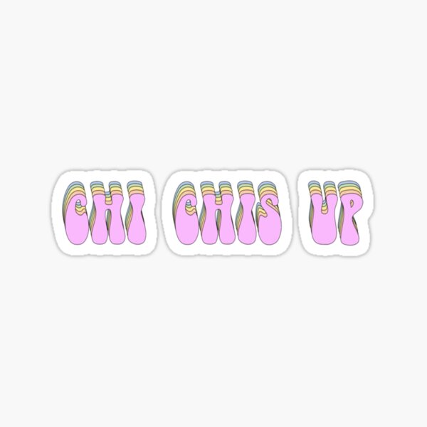 Chi Chis Up Sticker