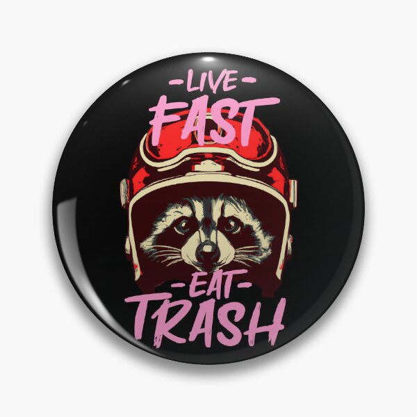 Item preview, Live Fast Eat Trash - Racoon designed and sold by TimYe.