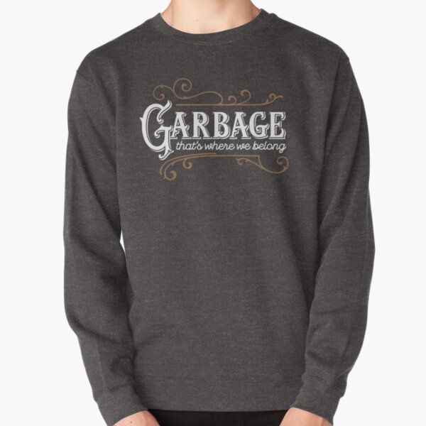 Garbage - That's Where We Belong Pullover Sweatshirt