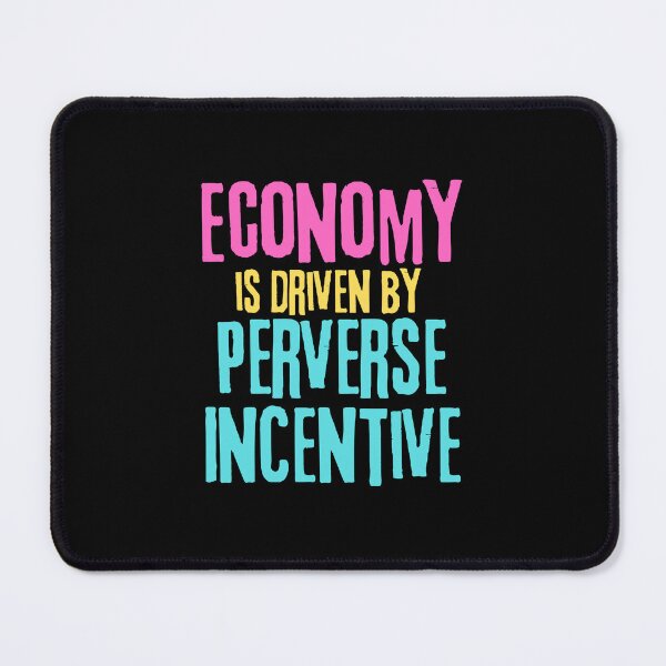 Item preview, Economy is driven by perverse incentive designed and sold by hinteo.