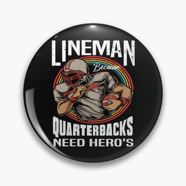 Item preview, Lineman Because Quarterbacks Need Heroes - Football Lineman designed and sold by Luvjesus2.