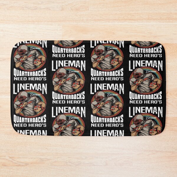 Item preview, Lineman Because Quarterbacks Need Heroes - Football Lineman designed and sold by Luvjesus2.