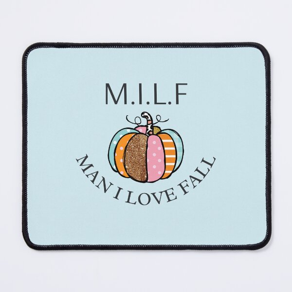 Item preview, Milf Man I Love Fall designed and sold by Pixelish.