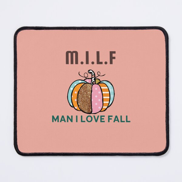 Item preview, Milf Man I Love Fall designed and sold by Pixelish.