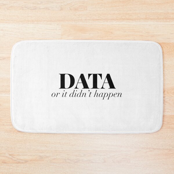 Item preview, Data or it didn't happen designed and sold by itsthekween.