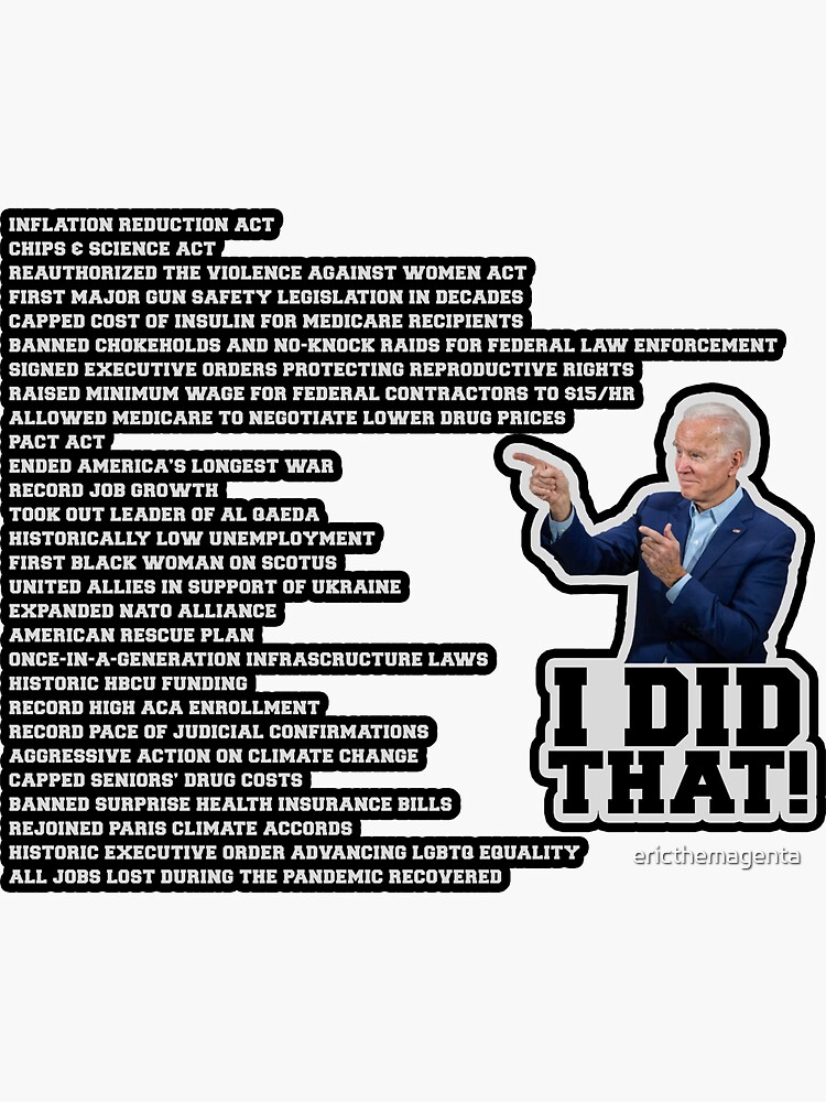 President Joe Biden I Did That List Of Accomplishments Sticker For president-joe-biden-i-did-that-list-of-accomplishments-sticker-for
