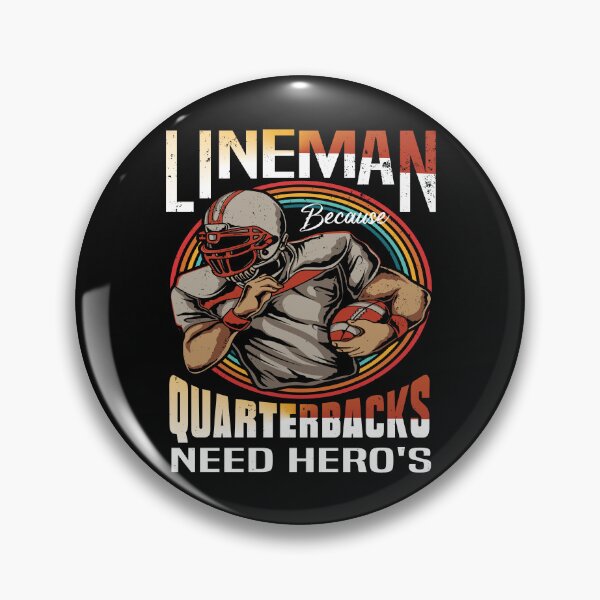 Item preview, Lineman Because Quarterbacks Need Heroes - Football Lineman designed and sold by Luvjesus2.