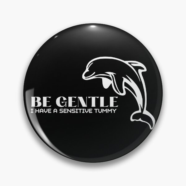 Item preview, Be Gentle I Have A Sensitive Tummy designed and sold by ImaginedCo.