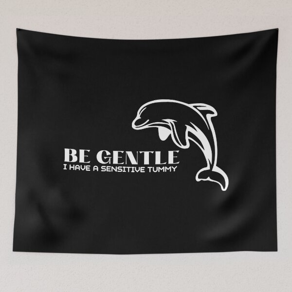 Item preview, Be Gentle I Have A Sensitive Tummy designed and sold by ImaginedCo.