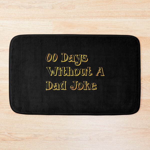 Item preview, 0 Days Without A Dad Joke  designed and sold by StoreFlip.