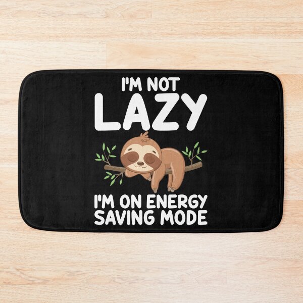 Item preview, I'm Not Lazy I'm On Energy-Saving Mode designed and sold by finchestee.