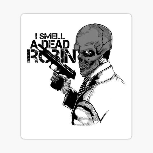 Black Mask: I Smell A Dead Robin Sticker
