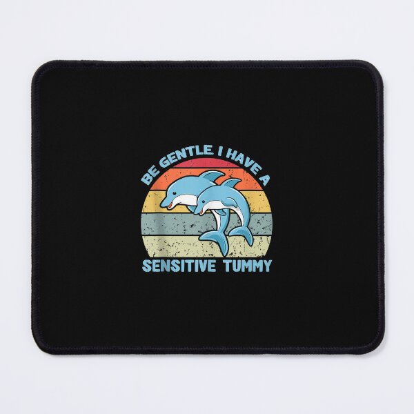 Item preview, Be Gentle I Have A Sensitive Tummy designed and sold by achukylatao.
