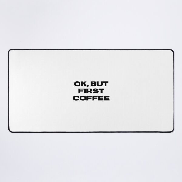 Item preview, Ok, but first coffee designed and sold by flying-flamingo.