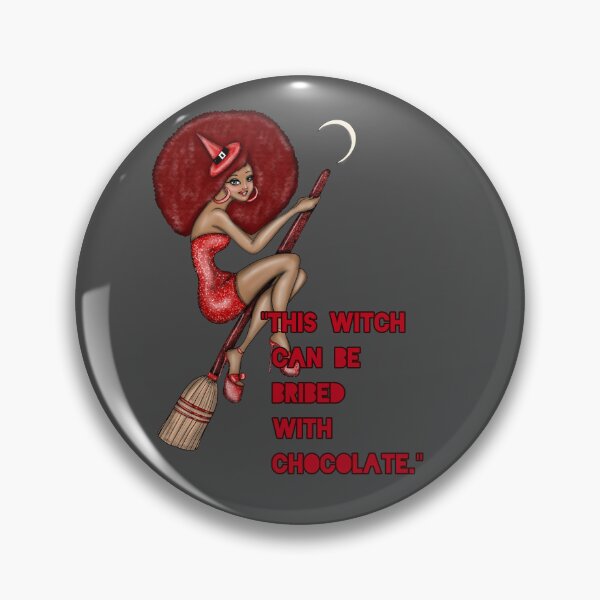 Item preview, THIS WITCH CAN BE BRIBED WITH CHOCOLATE designed and sold by La Loca.