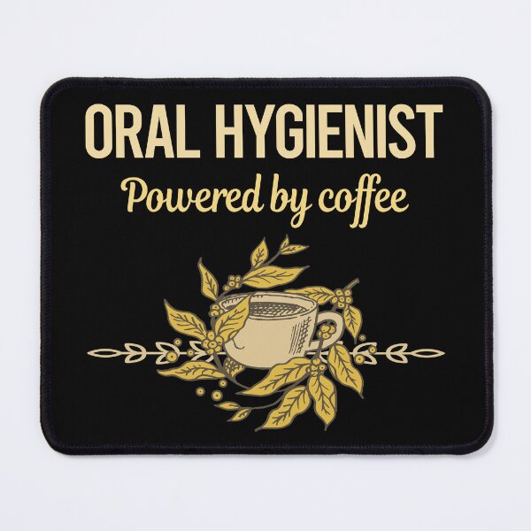 Item preview, Powered By Coffee Oral Hygienist designed and sold by toniabrendaom.