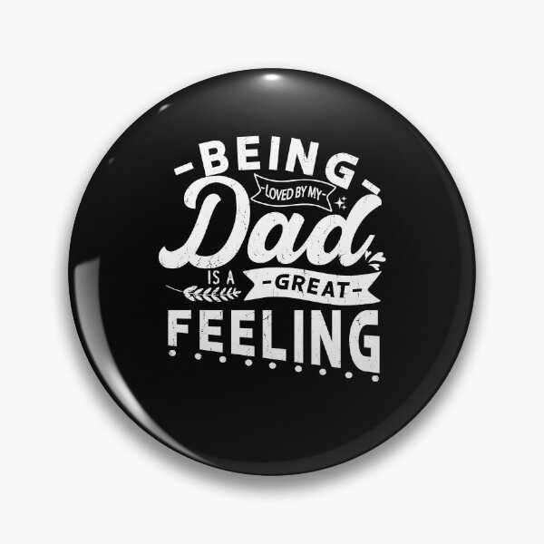 Item preview, Being Loved By My Dad Is A Great Feeling Funny Vintage Gift For Father and Grandpa designed and sold by YAHIA-14.