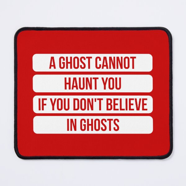 Item preview, A Ghost Cannot Haunt You If You Don't Believe In Ghosts - Inspirational Quote (Red BG) designed and sold by FilipeFerreira.