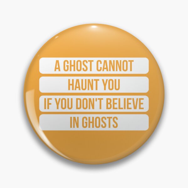 Item preview, A Ghost Cannot Haunt You If You Don't Believe In Ghosts - Inspirational Quote (Orange BG) designed and sold by FilipeFerreira.