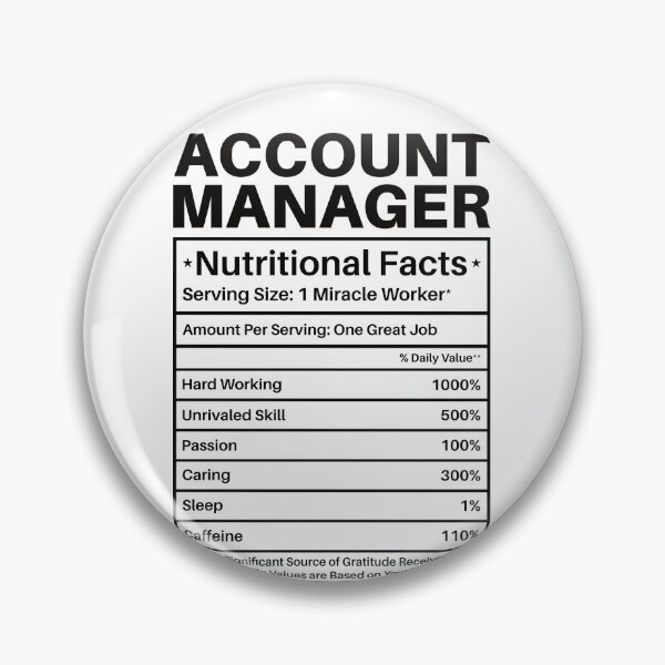 Item preview, Account Manager Nutritional Facts: Funny Account Managers Gift designed and sold by Adexyl.