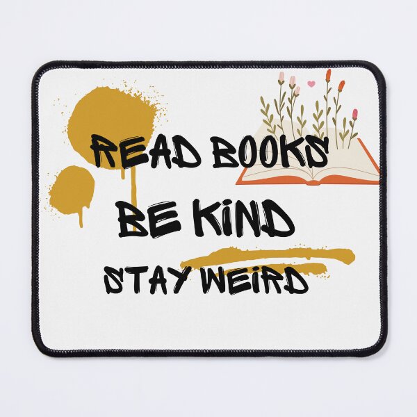 Item preview, Read Books Be Kind Stay Weird designed and sold by Ivy-si.
