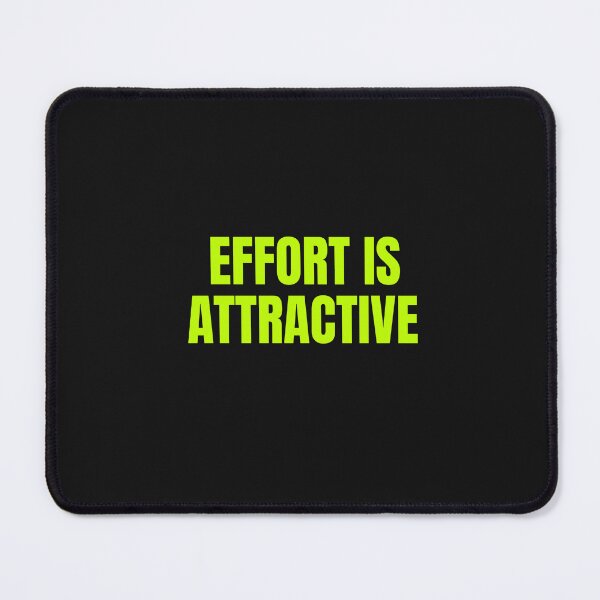 Item preview, Effort is Attractive designed and sold by IyakMan.