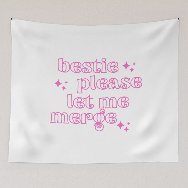 Item preview, Bestie Please Let Me Merge, Bestie designed and sold by ImaginedCo.