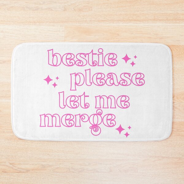 Item preview, Bestie Please Let Me Merge, Bestie designed and sold by ImaginedCo.
